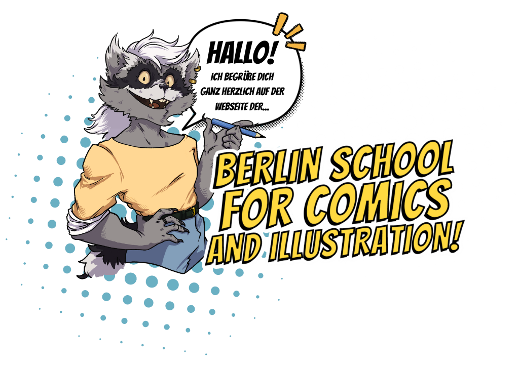Wir begrüßen Dich herzlich auf der Webseite der "Berlin School for Comics and Illustration"